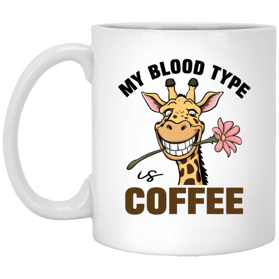 My Blood Type Is Coffee Coffee Mug – 11 oz - 931 Graphics
