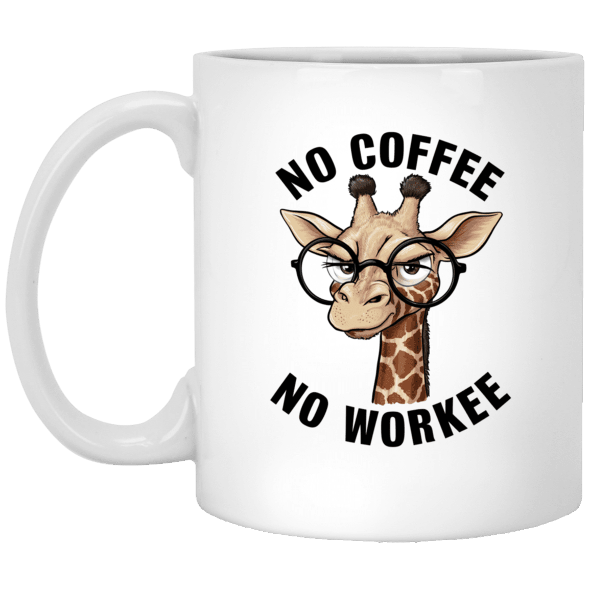 No Coffee No Workee Coffee Mug – 11 oz - 931 Graphics