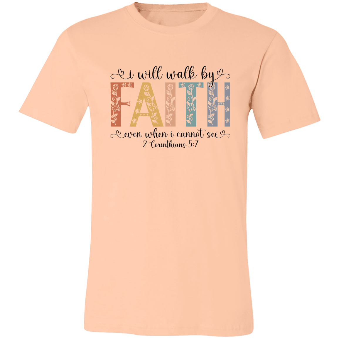 I Will Walk By Faith – Bella Canvas Tee - 931 Graphics