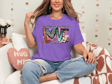 Let All That You Do Be Done in Love Bella Canvas Tee - Busy Bee Graphix