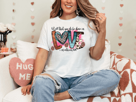 Let All That You Do Be Done in Love Bella Canvas Tee - Busy Bee Graphix