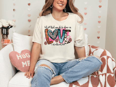 Let All That You Do Be Done in Love Bella Canvas Tee - Busy Bee Graphix