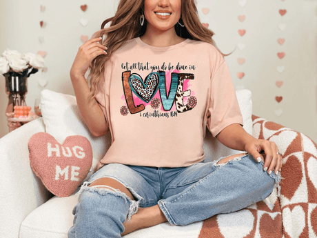 Let All That You Do Be Done in Love Bella Canvas Tee - Busy Bee Graphix