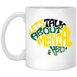 Lets Talk About Mental Health Motlow 11oz White Mug - Busy Bee Graphix
