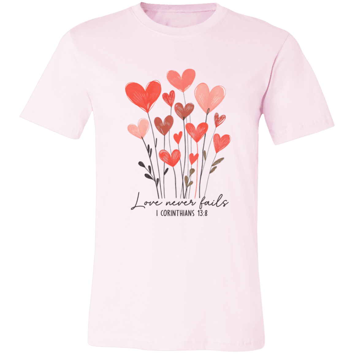 Love Never Fails – Bella Canvas Unisex Tee - 931 Graphics