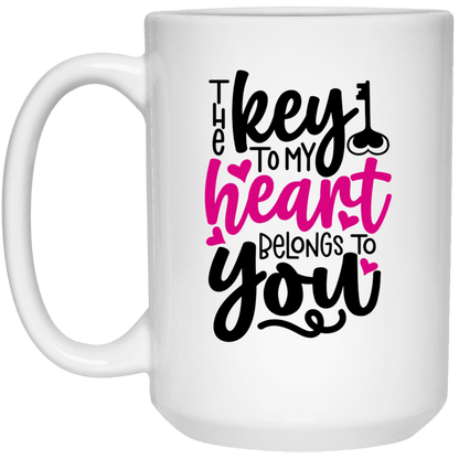 The Key to My Heart Belongs to You 15oz White Mug - 931 Graphics