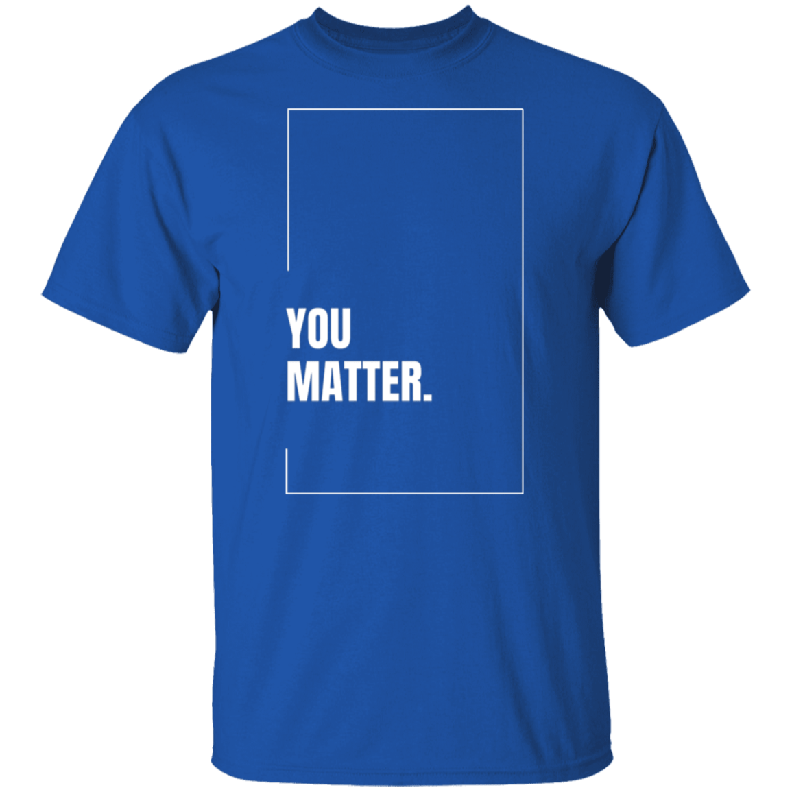 You Matter Gildan Tee - Busy Bee Graphix