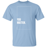 You Matter Gildan Tee - Busy Bee Graphix